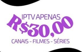 Canais apenas R$30,00