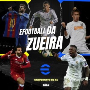 Efootball da zueira ⚽🏆 (⚠️DESCRIÇÃO⚠️)