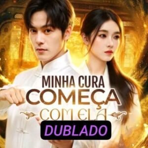 MINHA CURA COMEÇA COM ELA DUBLADO GRATIS