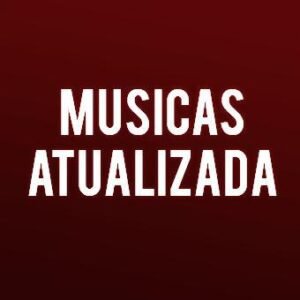 🎼só músicas atualizadas🎼
