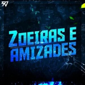 Amizades & zueira