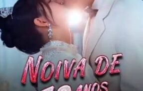 NOIVA DE 18 ANOS DUBLADO GRATIS