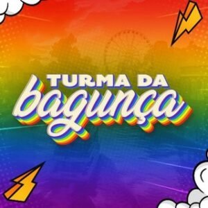 🤪TURMA DA BAGUNÇA