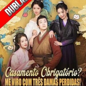 CASAMENTO OBRIGATÓRIO? ME VIRO COM TRÊS DAMAS PERDIDAS (DUBLADO)
