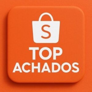Top Achados Shopee 🔥🔥🔥