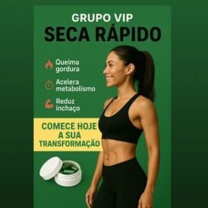 GRUPO VIP – SECA RÁPIDO 🔥