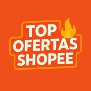 Top Ofertas Shopee 🔥