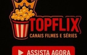 📽 TOPFLIX Filmes e Séries🔥