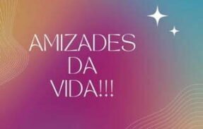 Amizades da vida