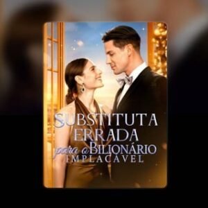 DORAMA DE VOLTA AO CORAÇÃO DELA SUBSTITUTA ERRADA