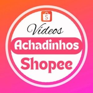 Vídeos Achadinhos Shoppe
