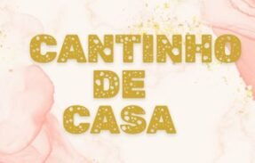🏠 CANTINHO DE CASA