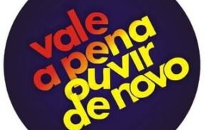 Vale A pena ouvir de novo