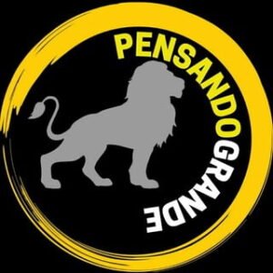 PENSANDO GRANDE