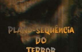 Plano-Sequência do Terror