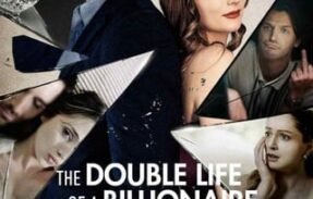 A DUPLA VIDA DE UMA HERDEIRA BILIONÁRIA – DORAMA COMPLETO