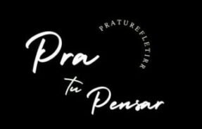 Pra tu Pensar 💭