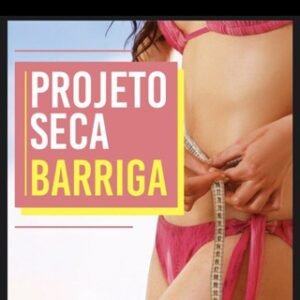 PROJETO SECA BARRIGA (RESULTADO EM 24 HORAS)