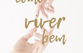 Como Viver Bem & Lidando com as pessoas