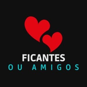 Ficantes ou Amigos 🔥❤️