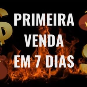 1° VENDA EM 7 DIAS