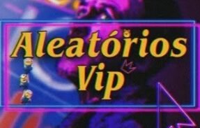❤️‍🔥Aleatórios VIP ☯