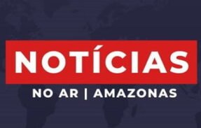 Notícias No Ar – AM 📢