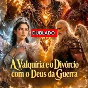A VALQUÍRIA E O DIVÓRCIO COM O DEUS DA GUERRA DUBLADO