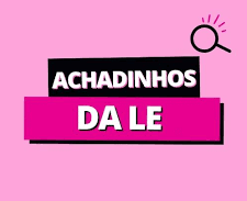 Achadinhos da leh ⚡️