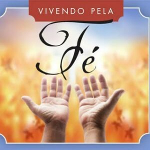 VIVENDO PELA FÉ ( YESHUA )
