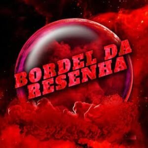 BORDEL DA RESENHA PE