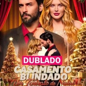CASAMENTO BLINDADO UM CONTRATO DE NATAL DUBLADO GRATIS
