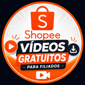 VÍDEOS GRATUITOS PARA FILIADOS SHOPEE