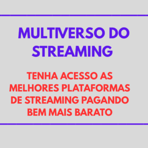 MULTIVERSO DO STREAMING