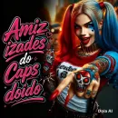 🤪😎Amizades do Caps-Doido🤪😎