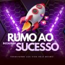 RUMO AO SUCESSO – INSTAGRAM 🚀