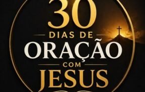 30 DIAS DE ORAÇÃO COM JESUS🙏