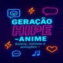 Geração Hipe – Animeverse