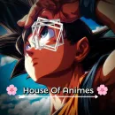 『 ✿ House of Animes ✿ 』