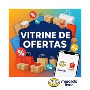 Vitrine de ofertas mercado livre 🔥🛒