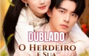 O HERDEIRO E SUA DEUSA APEGADA DUBLADO🇧🇷