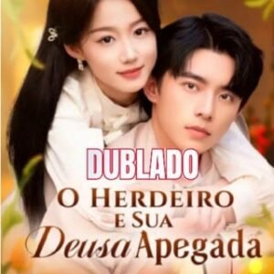 O HERDEIRO E SUA DEUSA APEGADA DUBLADO🇧🇷