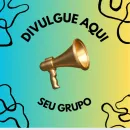 DIVULGUE SEU GRUPO AQUI