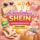 Achadinhos da SHEIN