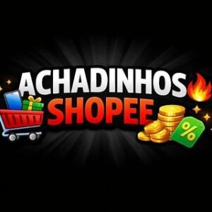 Achadinhos Shopee 🔥